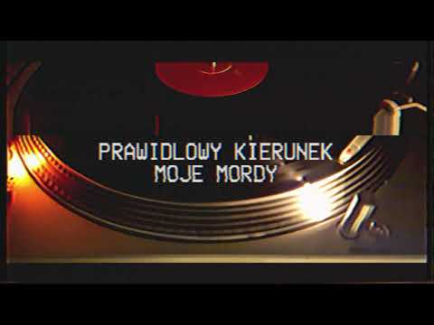 Prawidłowy Kierunek - Moje mordy