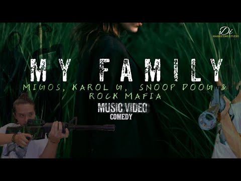 MIGOS, KAROL G, SNOOP DOGG & ROCK MAFIA- MY FAMILY (music video comedy) lyrics | FU TEAM