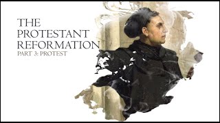 PROTEST -  Christian Reformation Series 01: Part 03