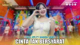 Download lagu LAILA AYU - CINTA TAK BERSYARAT | Mahesa Music mp3
