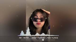 Download lagu JOGET INDIA - EK Ladki Tumhe - Viral Tiktok mp3 Download lagu JOGET INDIA - EK Ladki Tumhe - Viral Tiktok mp3
