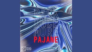 Pajane - Back Once More (Extended Mix) video