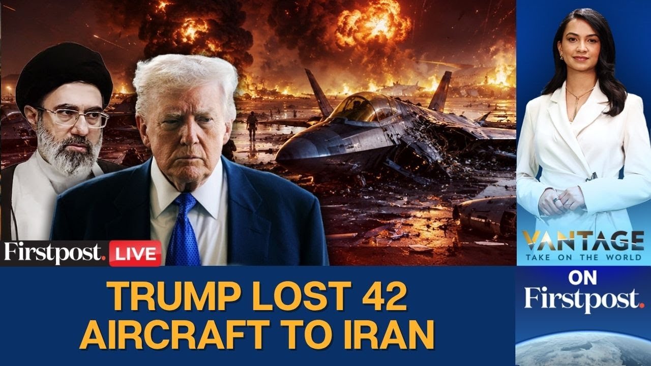 US Iran War LIVE : Did US Lose 42 Jets and Drones in Trump's Iran War? | Vantage on Firstpost