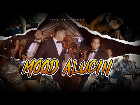 Mas Ke Fuerza - Mood Alucin (Video Oficial)