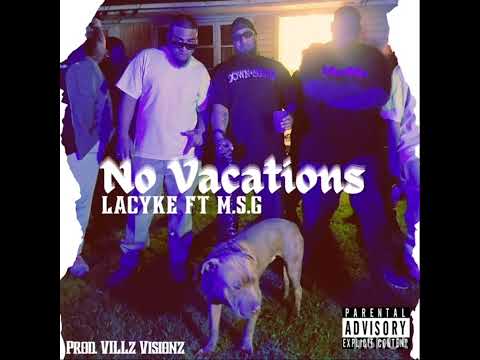 Laćyke Feat M.S.G - No Vacations