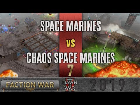 Dawn of War 2 - Faction Wars 2019 | Space Marines vs Chaos Space Marine #7