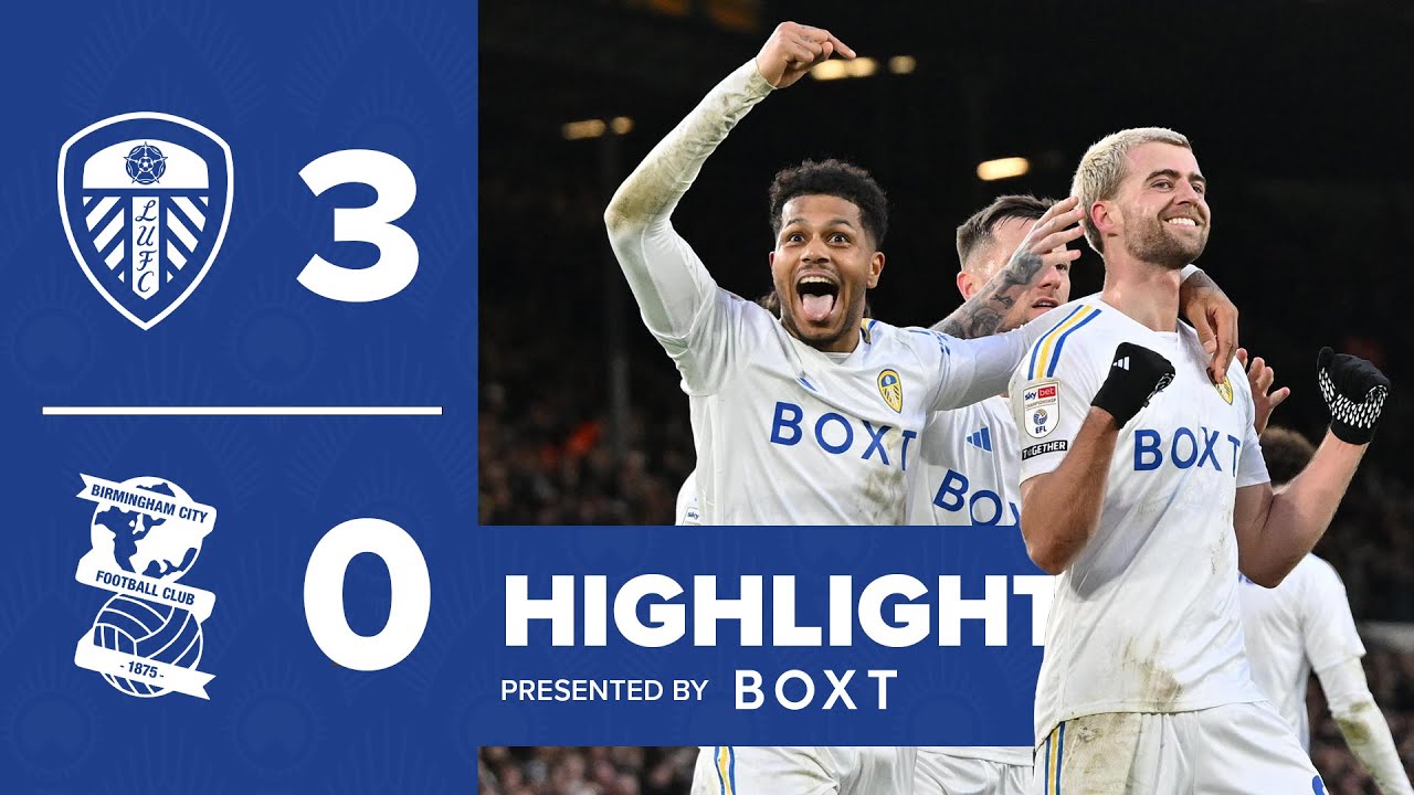 Leeds United vs Birmingham City highlights