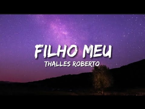 Thalles Roberto - Filho meu (Letra)