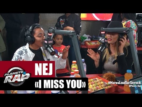 NEJ "I Miss You" #PlanèteRap