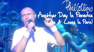 Phil Collins - Another Day In Paradise (Live And Loose in Paris)