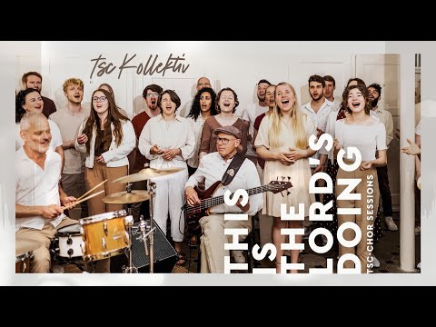 This is the Lord’s doing – TSC-Chor (Psalm 118)