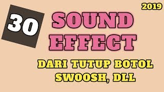 Download lagu 30 SOUND EFFECT  ( dari Sound effect Tutup botol, swoosh dll ) mp3