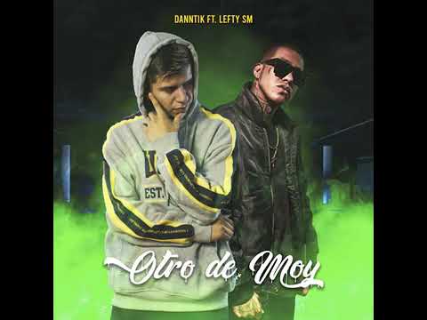 Lefty Sm - Otro De Moy Ft Dantik