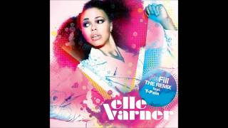 Elle Varner featuring T-Pain - Refill (Remix) [Audio]