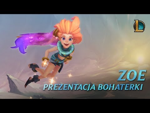 Prezentacja bohaterki Zoe | Rozgrywka — League of Legends