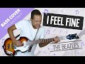 I Feel Fine (The Beatles - Bass Cover With Backtrack)