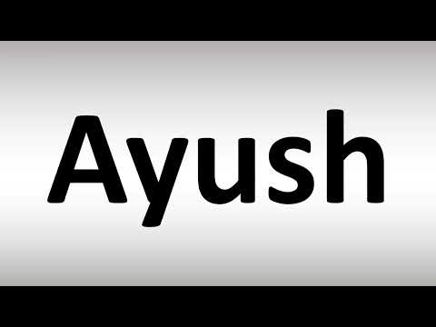 How to Pronounce Ayush