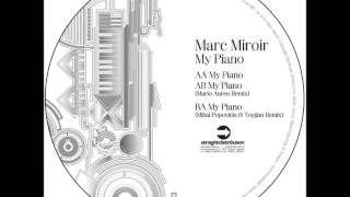 Marc Miroir - My Piano (Mario Aureo Remix)