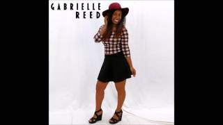 Gabrielle Reed &quot;Way Too Real&quot;