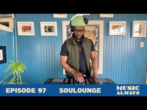 E97 Music Always x Soulounge #musicalways #lounge #nujazz