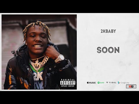 2KBABY - "Soon"