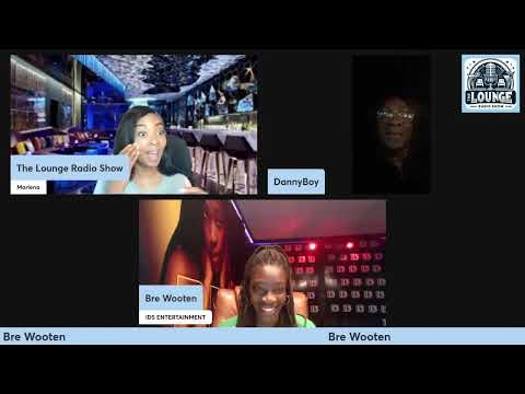 Bre Wooten on The Lounge Radio Show, Episode 11 (Edited)