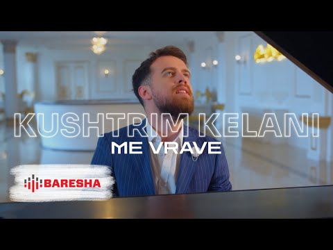 Kushtrim Kelani - Me Vrave