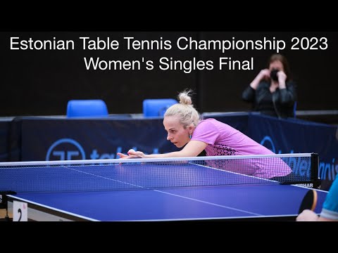 Women's Singles Final – Estonian Table Tennis Championship 2023
