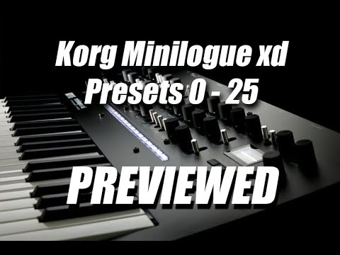 ALL NEW Korg Minilogue xd - Presets 0 to 25 Previewed!