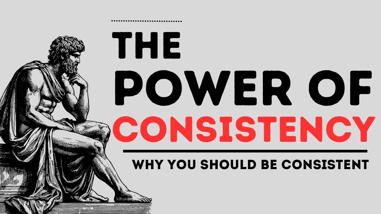 Why You Should Develop the Habit of Consistency.