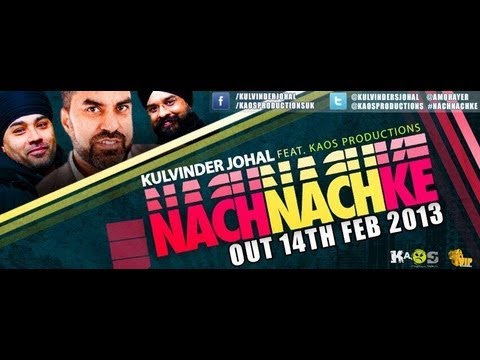 Kulvinder Johal ft Kaos Productions - Nach Nach Ke **Official Video**