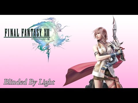 Final Fantasy 13 OST Blinded By Light ( Main Battle Theme )