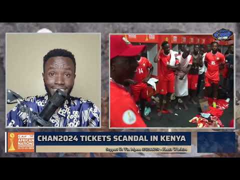 WANTAM Fear! CHAN2024 Tickets SCANDAL| RUTO DELIVERS 42MILLION TO HARAMBEE STARS #kikuyugossipclub