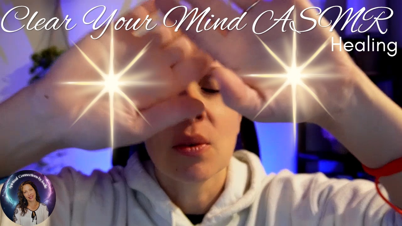 Clear Your Mind 🌟Healing🌹 ASMR 4/20/26