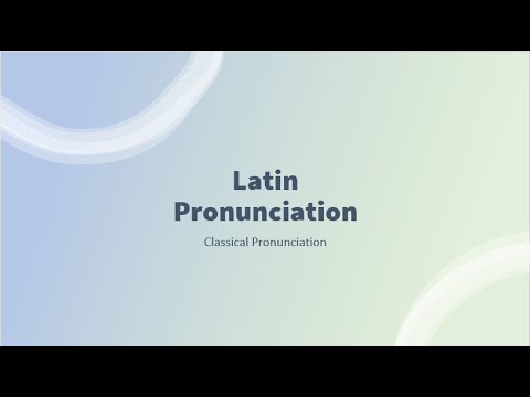 Lecture 08 / 24 - Latin Pronunciation