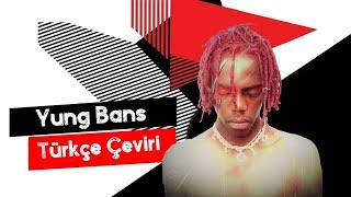 Yung Bans - Heart So Cold (Türkçe Altyazılı)