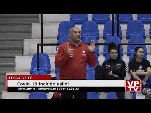 Covid-19 închide ușile!