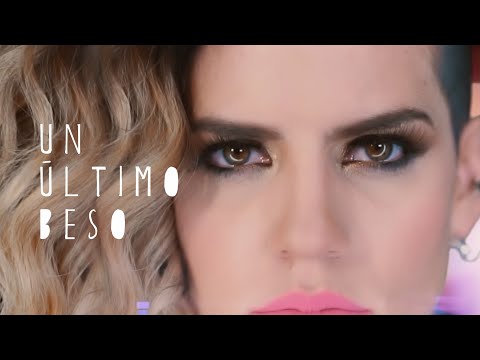 María Bernal - Un Último Beso (Video Oficial)