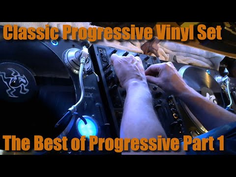 Classic Progressive Vinyl Dj Set Part 1 (Progressive House, Progressive Trance Classics)