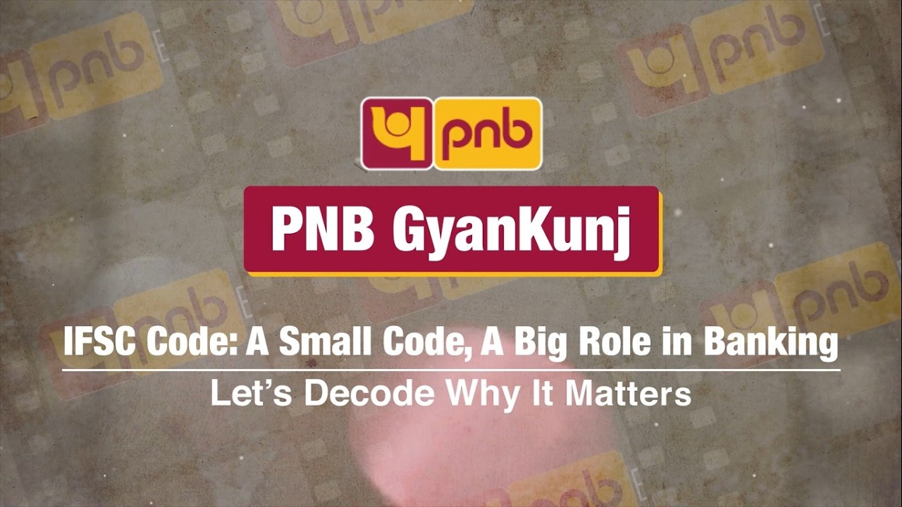 What is an IFSC Code? | Everything You Need to Know | PNB GyanKunj