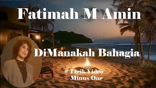 Download lagu Fatimah M Amin ~DiManakah Bahagia minus1 mp3 Download lagu Fatimah M Amin ~DiManakah Bahagia minus1 mp3