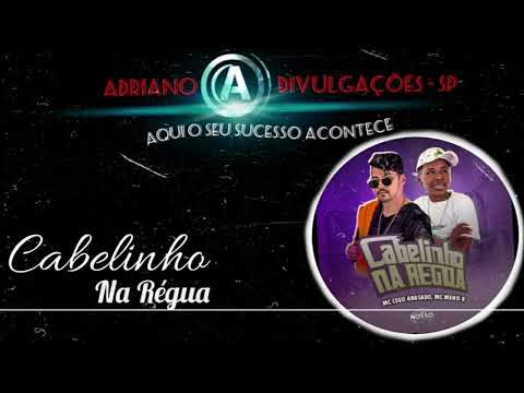 Cabelinho Na Régua - Mc Cego Abusado, Mc Menor K