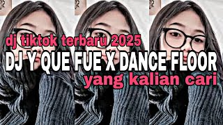 Download lagu DJ TIKTOK TERBARU‼️DJ Y QUE FUE X DANCE FLOOR THAILAND VIRAL TIKTOK YANG KALIAN CARI mp3