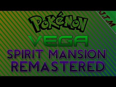 Pokemon Vega - Spirit Mansion Remastered