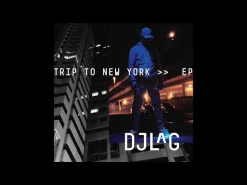 DJ Lag - Trip to New York (Official Audio)