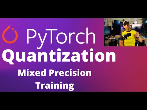 54 - Quantization in PyTorch | Mixed Precision Training | Deep Learning | Neural Network