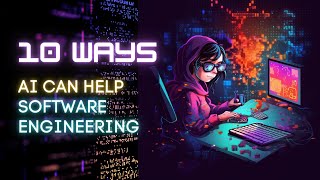 AI Revolution: 10 Mind-Blowing Ways it's Transforming Software Engineering!