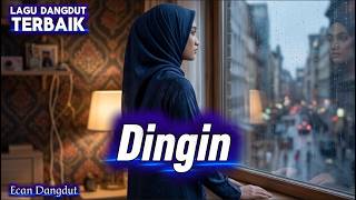 Download lagu Dingin - Hamdan ATT - Cover Dangdut Terbaik - Ecan Dangdut mp3