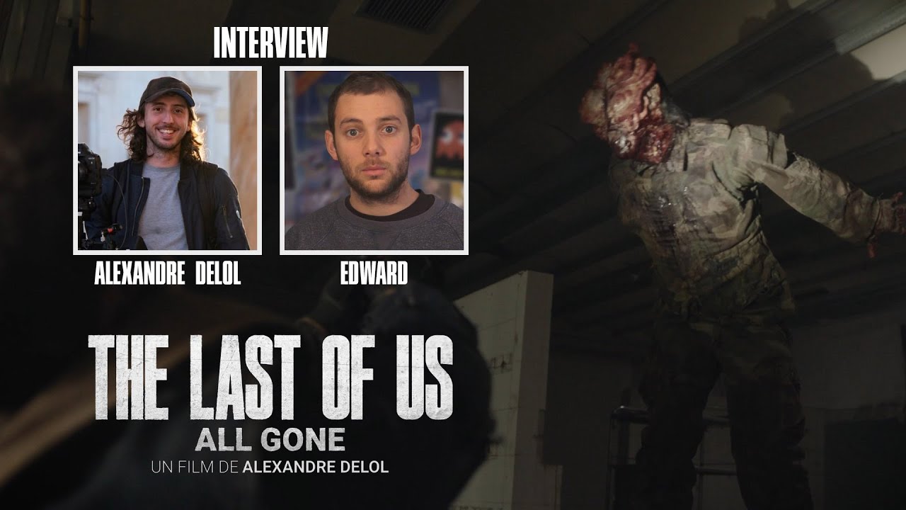Miniature de la vidéo THE LAST OF US : ALL GONE (INTERVIEW D'EDWARD & ALEXANDRE DELOL) du film The Last of Us: All Gone