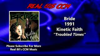 Bride - Troubled Times
